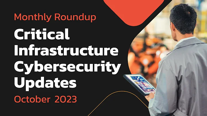 Critical Infrastructure Cybersecurity Updates – October 2023