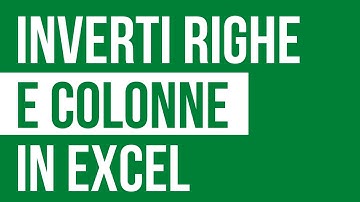 Excel: Come trasformare Colonne in Righe in pochi secondi