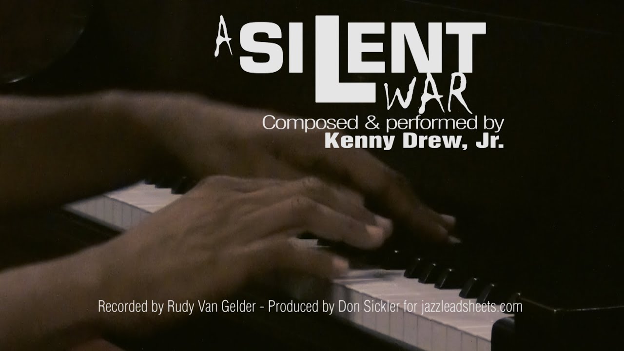 A SILENT WAR, composed and performed by Kenny Drew, Jr.