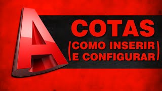 Autocad - Como Inserir E Configurar Cotas