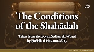 Poem: The Conditions of the Shahadah | Hafidh al-Hakami