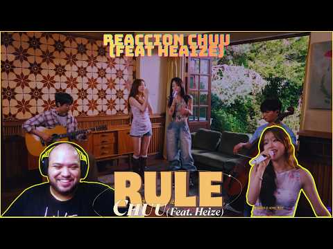 ¡VAYA DUO INESPERADO! 🥹 Reacción a CHUU 'RULE (feat. Heize)' MV Official