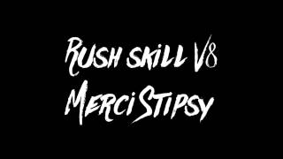 #Rush skill V8