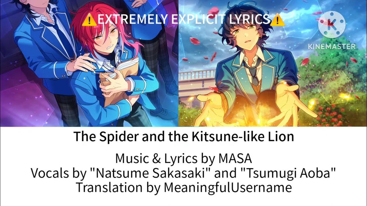 The Spider And The Kitsune Like Lion Lyrics The Spider and the Kitsune-like Lion - Natsume Sakasaki and Tsumugi