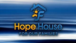 06-07-2026 | “Hope House for Our Families” | Pastor Al Spangler