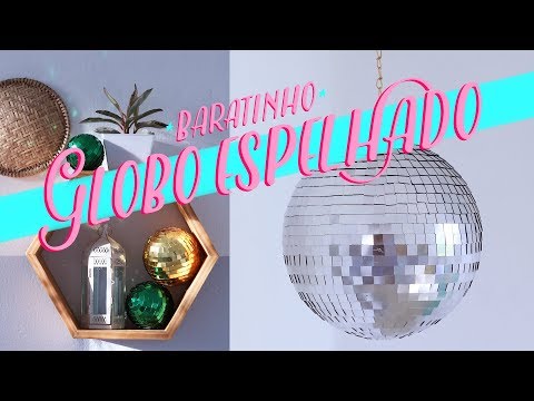 Como fazer globo espelhado gastando pouco - DIY