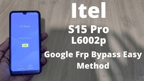 itel S15 Pro Frp Bypass Easy Method | Itel L6002p Gmail Forget Remove