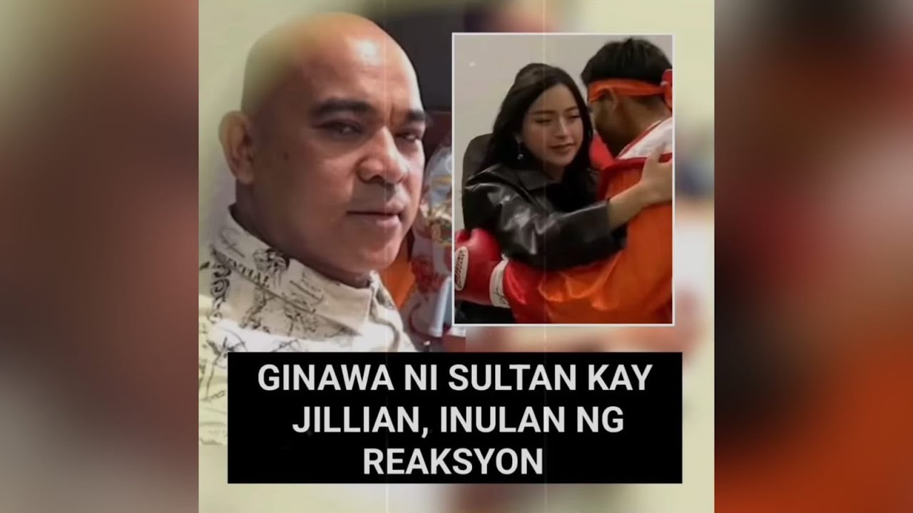 Ginawa ni Sultan kay Jillian, inulan ng reaksyon!