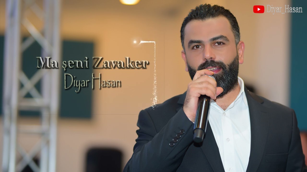 ديار حسن ( مە شنی زاڤاکر ) Diyar Hasan Ma șeni Zavaker