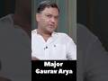 Major Gaurav Arya || #indianarmy #majorgauravarya #armylife #armyofficer #armedforces