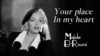 Matrahak Bi Albi - Majida El Roumi  كلمات مطرحك بقلبي English Lyrics your place in my heart 