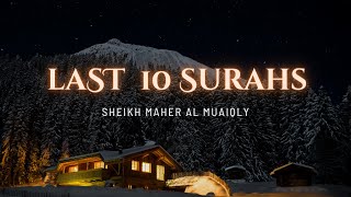 LAST 10 SURAH'S | (Surah Fil to Nas) | Sheikh Maher Al Muaiqly