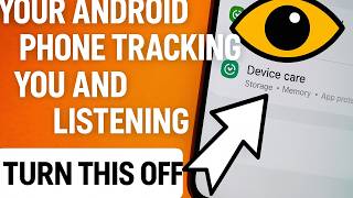 Your Android Phone Tracking You and Listening. TURN THIS OFF