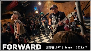 FORWARD @新宿LOFT | Tokyo | 2026.6.7
