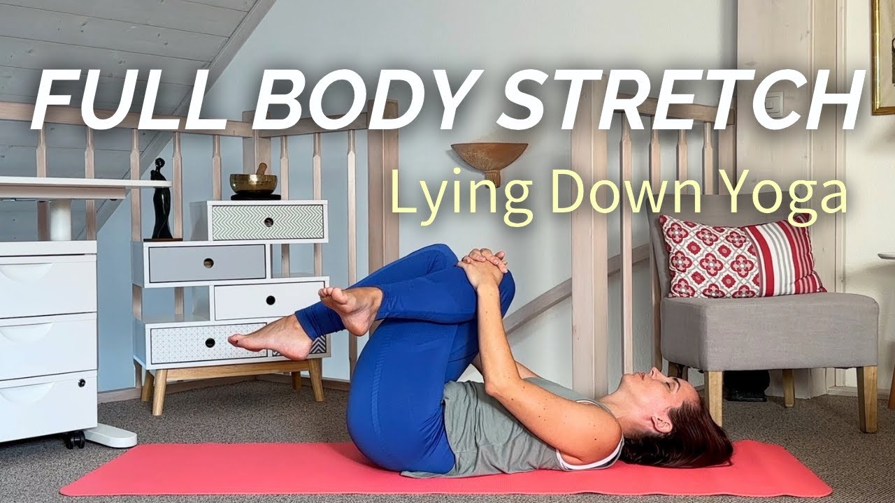 Stretch Your Whole Body Lying Down - Gentle Yoga to Relax