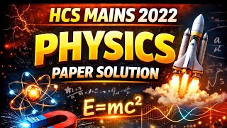 Hcs mains2022 physics question 5(a&amp;b) solution 