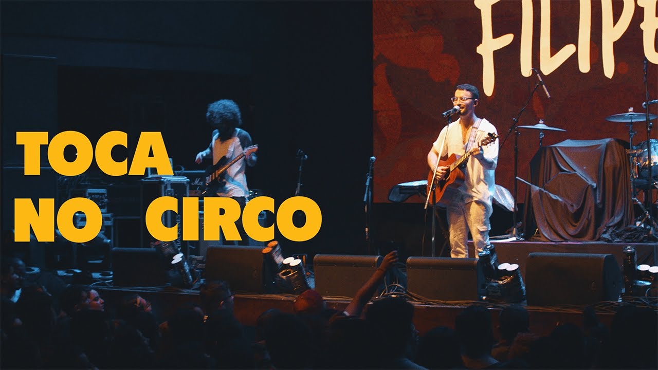 Watch Filipe Toca - TOCA NO CIRCO on YouTube Watch Filipe Toca - TOCA NO CIRCO on YouTube