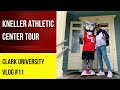 Tour  kneller athletic center  clark university gym  usavlogs vjsnapp clarkuniversity
