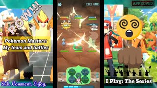 IPlay: The Series- Pokemon Masters (my team and battles)