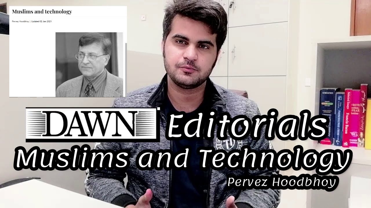 Muslims and Technology Dr. Pervez Hoodbhoy DAWN Editorial Explained| Urdu & Hindi| James Jamie