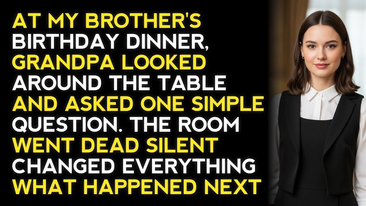 At My Brother’s Birthday Dinner, Grandpa Looked Around the Table and Asked One Simple Question