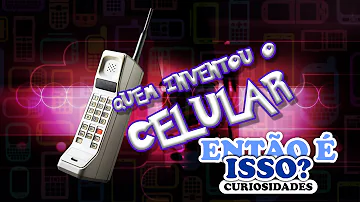 Como que o celular foi inventado?
