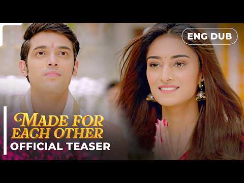 MADE FOR EACH OTHER | Series Trailer 01 | Indian Drama | English Dubbed #EP01