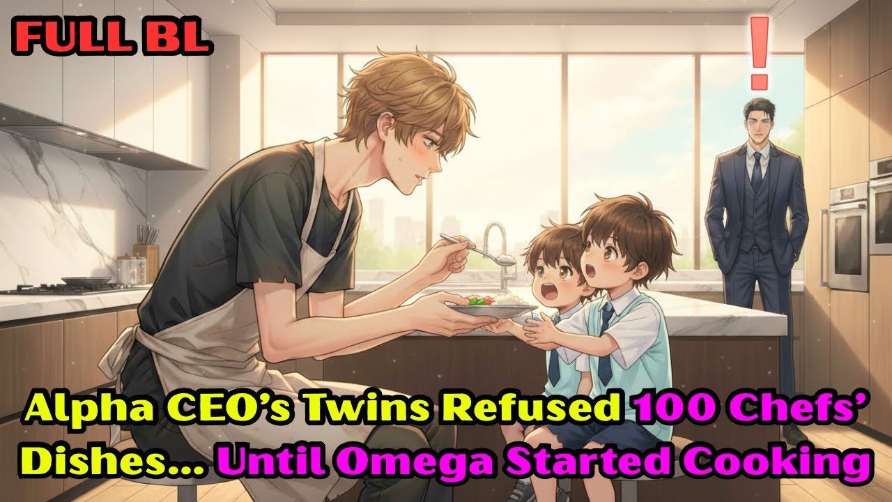 Alpha CEO’s Twins Refused 100 Chefs’ Dishes… Until Omega Started Cooking