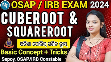 Squareroot & Cuberoot Basics Concept wit All tricks ll OSAP IRB 2024 EXAM math basic classes in Odia