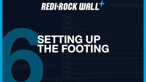 Setting Up The Footing: Redi-Rock Wall+ Retaining Wall Design Software