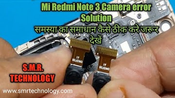 Mi Note 3 Camera error Solution S.M.R. TECHNOLOGY
