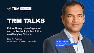 Full TRM Talks: Future Money — How Crypto, AI, and the Technology Revolution are Changing Finance Update