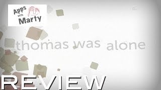Apps With Marty - Thomas Was Alone App Review