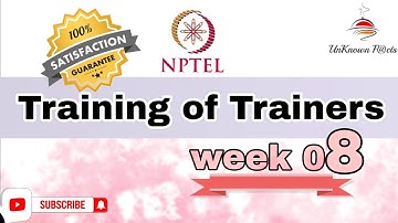 TRAINING OF TRAINERS WEEK 8 ASSIGNMENT ANSWERS NPTEL 2024 l NPTEL #nptel #nptelanswer