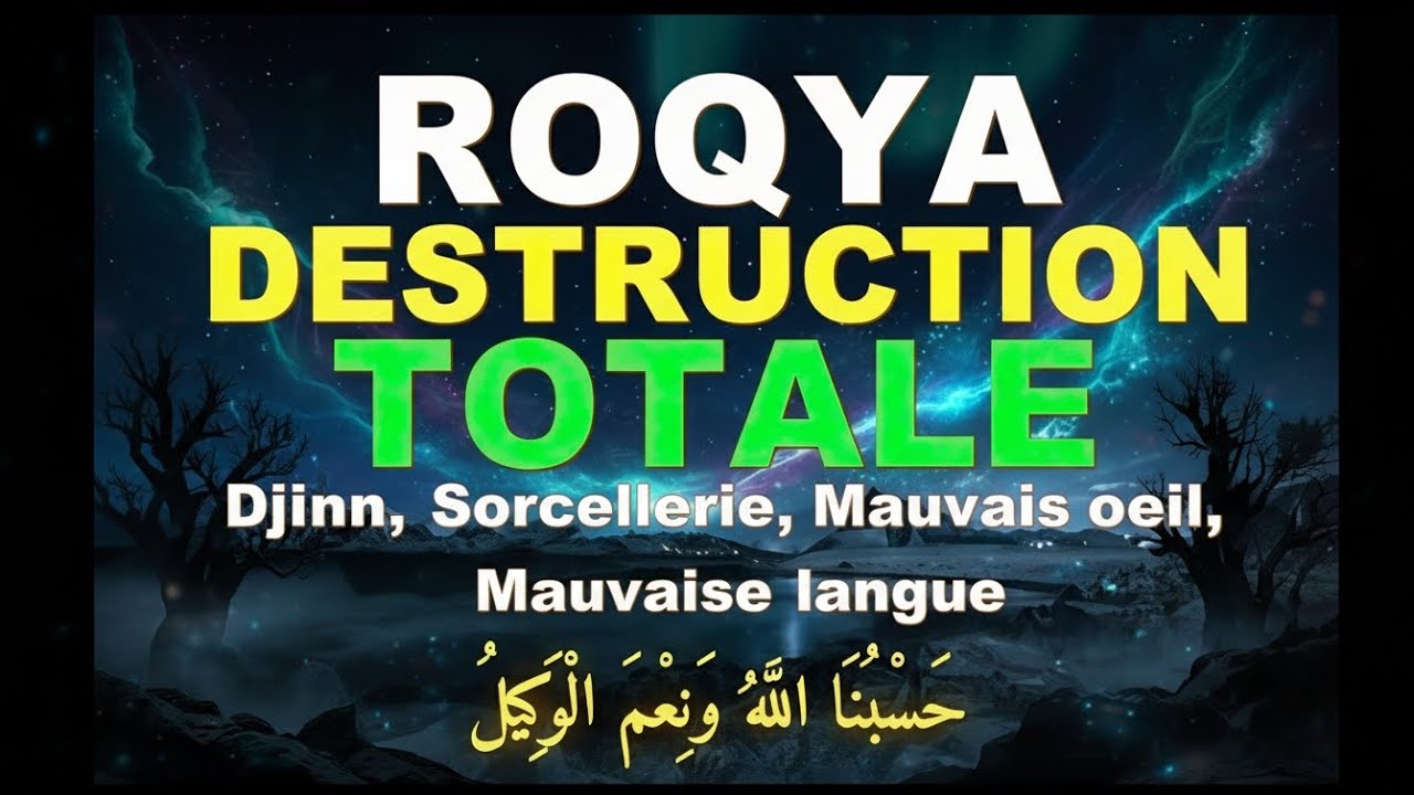 ROQYA PROTECTION MAISON ET FAMILLE, NETTOYAGE MAISONS – DJINN SORCELLERIE
