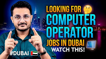 How to Get Computer Operator Jobs in Dubai 2025 | Salaries of Computer Operator Jobs in Dubai 💼