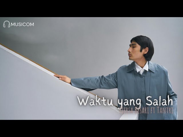 Waktu yang Salah - Fiersa Besari ft. Tantri [Video Clip Cover] | Lirik Lagu class=