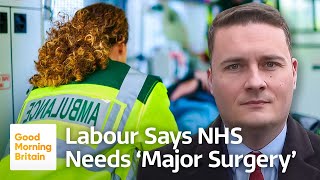 Shadow Health Secretary Wes Streeting: The NHS Needs Major Reform