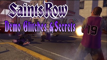 Saints Row Demo Glitches & Secrets