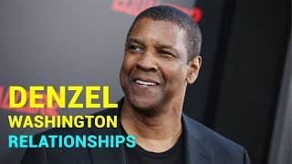 Denzel Washington Loves and Hookups || Dating History