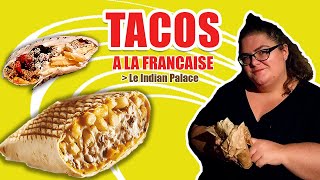 RESTAURATION RAPIDE - FAST FOOD : TACOS INDIAN PALACE - STRASBOURG 🌯