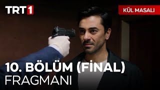 Kül Masalı 10 Bölüm Fragmanı