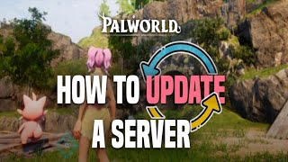 How to Update Your Palworld Server – Easy Nitrado Guide