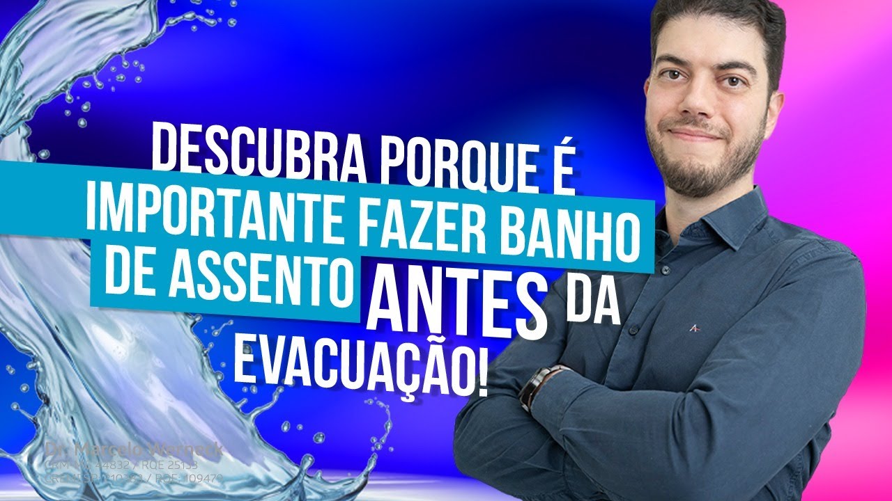 Descubra porque é importante fazer banho de assento ANTES da evacuação! Confira Agora!