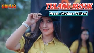 Tulang rusuk (Rita Sugiarto ) cover Mutiara Valent - Dahlia Audio