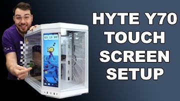 Setting Up the Touch Screen on HYTE Y70