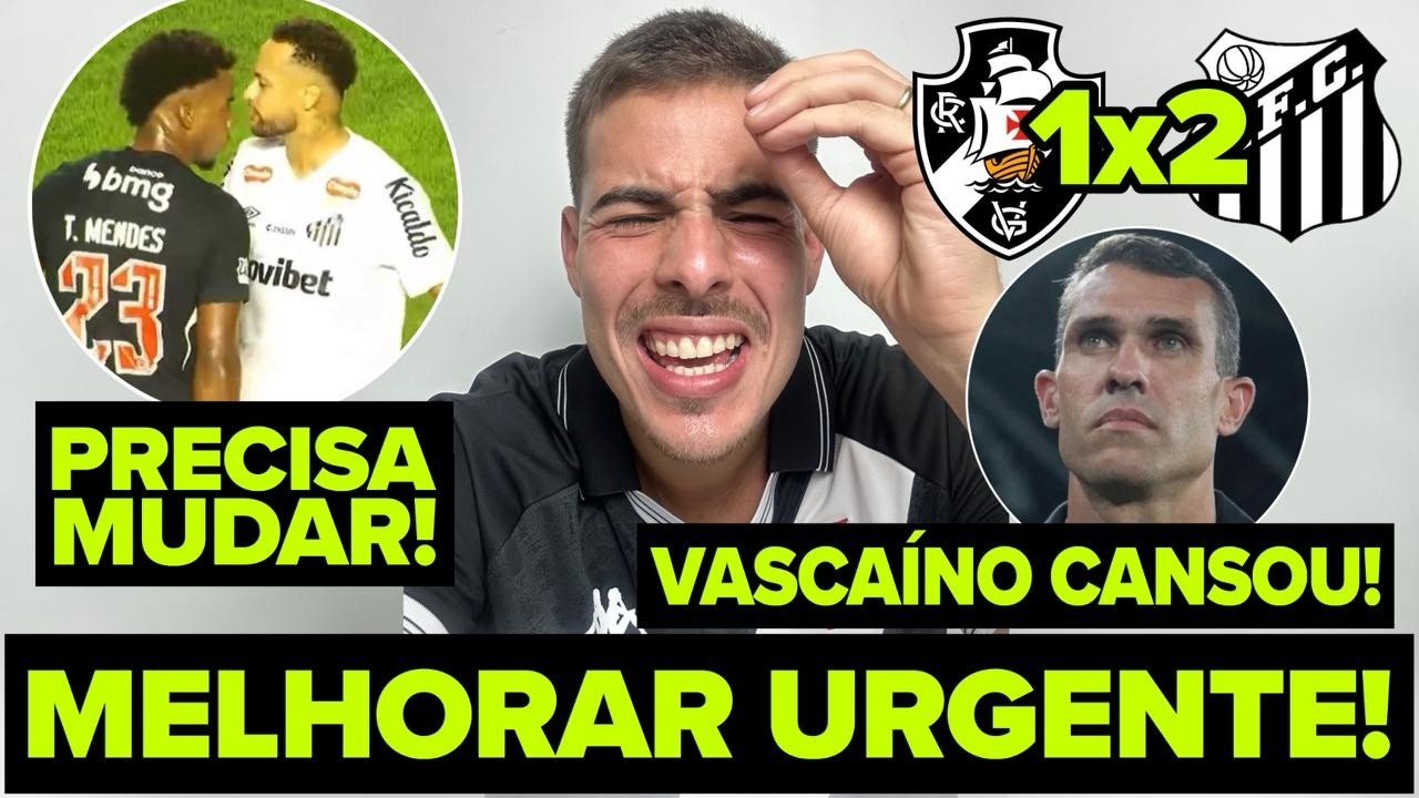 VASCO PRECISA ENCONTRAR UMA SOLUÇÃO E MELHORAR URGENTE! ACABOU A PACIÊNCIA! PÓS JOGO VASCO X SANTOS