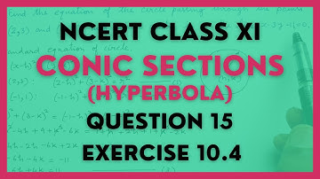 Conic Sections Exercise 10.4 Q15 Class 11 NCERT Maths