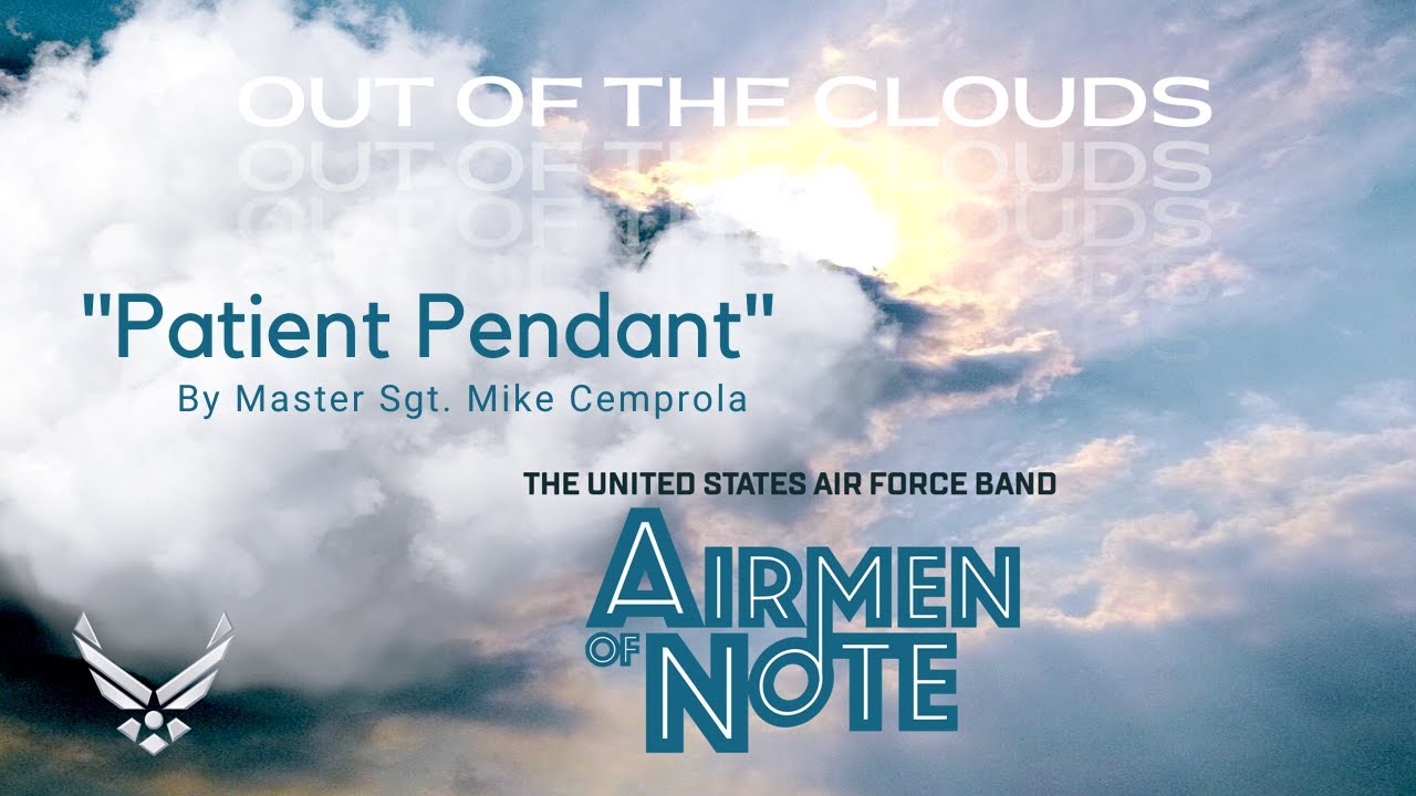 "Patient Pendant" - The Airmen of Note