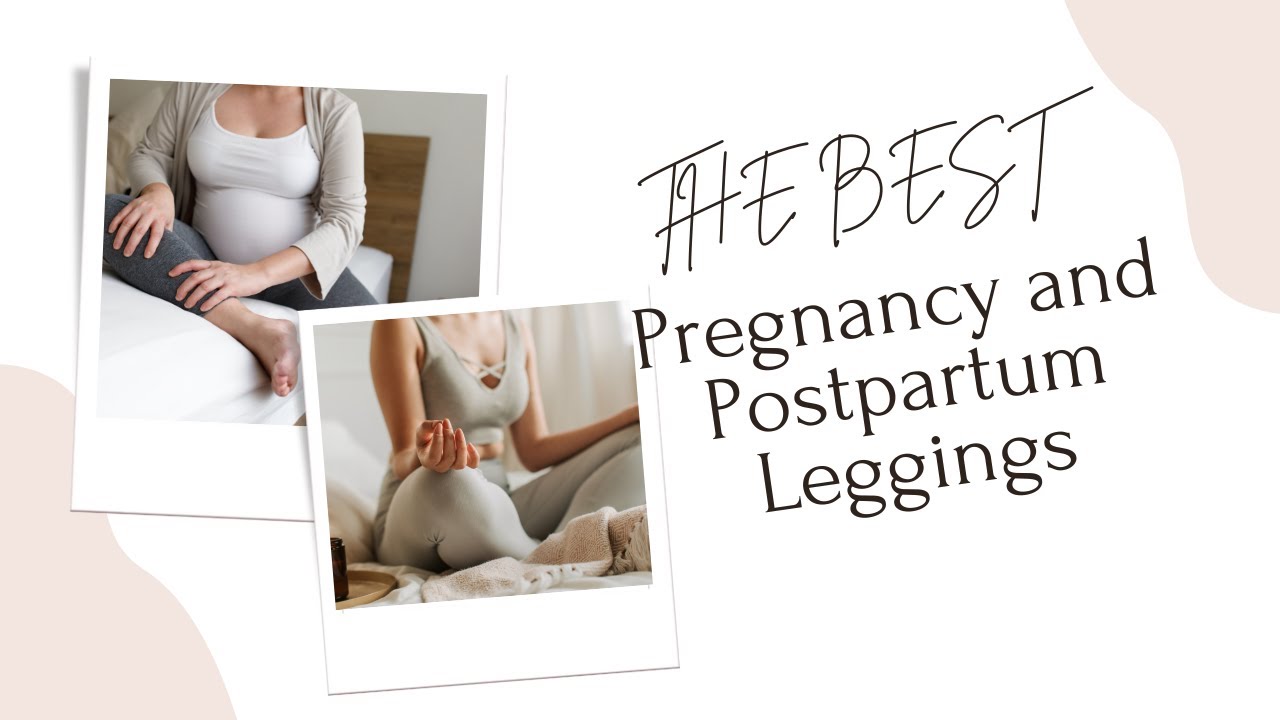 THE BEST Pregnancy and Postpartum Leggings 